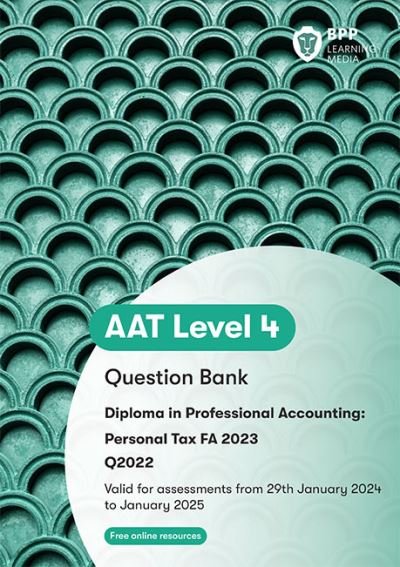 AAT Personal Tax: Question Bank - BPP Learning Media - Kirjat - BPP Learning Media - 9781035506965 - perjantai 18. elokuuta 2023