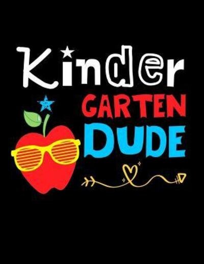 Kindergarten Dude - Omi Kech - Livres - Independently Published - 9781073676965 - 13 juin 2019