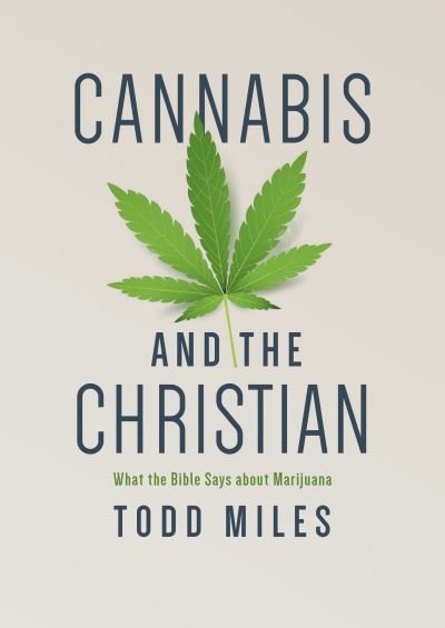 Cover for Todd Miles · Cannabis and the Christian (Paperback Book) (2021)