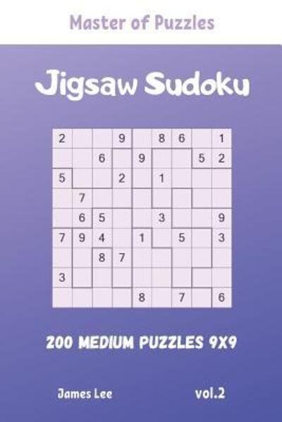 Cover for James Lee · Master of Puzzles - Jigsaw Sudoku 200 Medium Puzzles 9x9 vol.2 (Pocketbok) (2019)