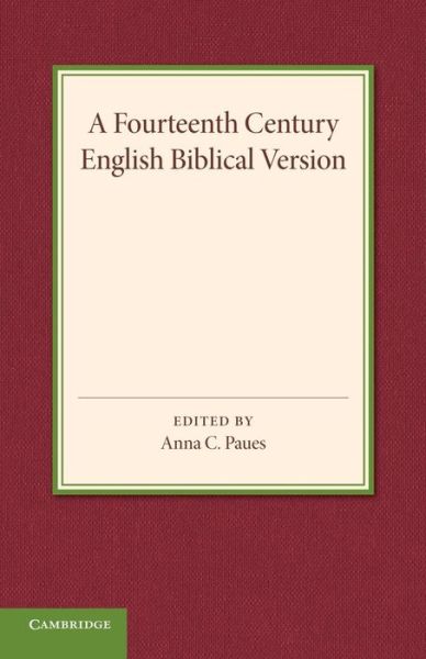 Cover for Anna C. Paues · A Fourteenth Century English Biblical Version (Paperback Book) (2014)