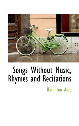 Cover for Hamilton Aïdé · Songs Without Music, Rhymes and Recitations (Taschenbuch) (2009)