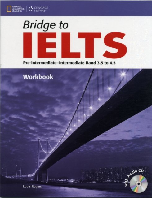 Cover for Harrison, Louis (Department of Radiation Oncology, Memorial Sloan-Kettering, New York, USA) · Bridge to IELTS Workbook with Audio CD (Bok) (2012)