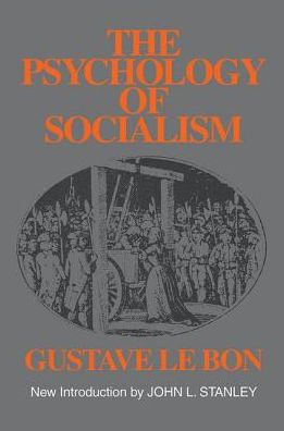 Cover for Gustave Le Bon · The Psychology of Socialism (Hardcover Book) (2017)