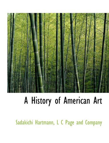 Cover for Sadakichi Hartmann · A History of American Art (Hardcover Book) (2010)