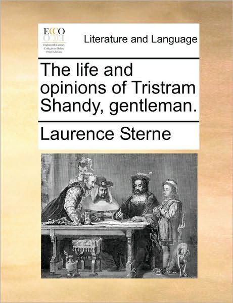 Cover for Laurence Sterne · The Life and Opinions of Tristram Shandy, Gentleman. (Paperback Bog) (2010)