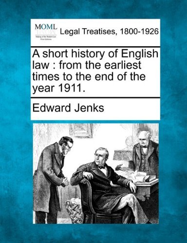 Cover for Edward Jenks · A Short History of English Law: from the Earliest Times to the End of the Year 1911. (Paperback Book) (2010)