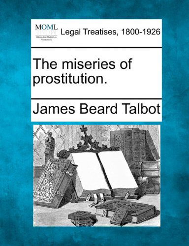 Cover for James Beard Talbot · The Miseries of Prostitution. (Paperback Book) (2010)