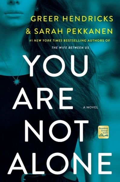 Cover for Greer Hendricks · You Are Not Alone: A Novel (Pocketbok) (2021)