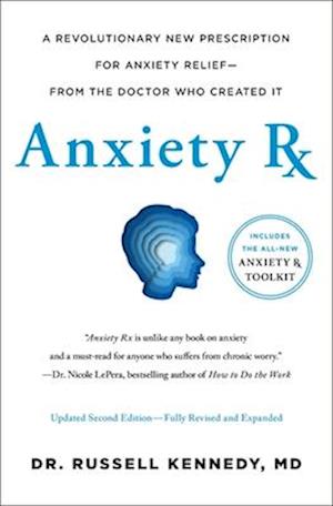 Anxiety Rx - Russell Kennedy - Books - St. Martin's Press - 9781250365965 - September 17, 2024