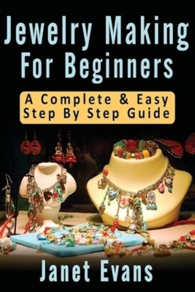 Cover for Janet Evans · Jewelry Making for Beginners (Buch) (2013)