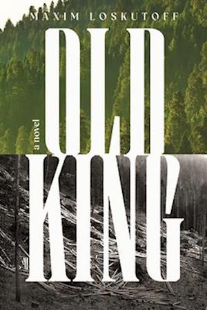 Cover for Maxim Loskutoff · Old King - A Novel (Paperback Book) (2025)