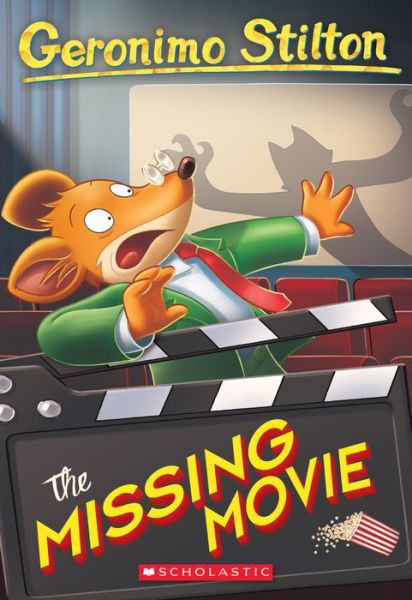 Cover for Geronimo Stilton · The Missing Movie (Geronimo Stilton #73) - Geronimo Stilton (Paperback Book) (2019)