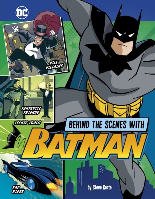 Cover for Steve Korte · Behind the Scenes with Batman - DC Secrets Revealed! (Hardcover Book) (2024)
