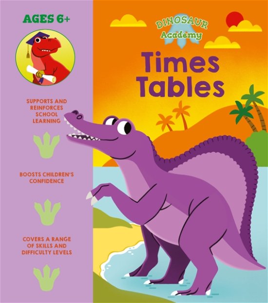 Cover for Lisa Regan · Dinosaur Academy: Times Tables - Dinosaur Academy (Taschenbuch) (2023)