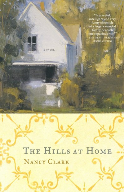 Cover for Nancy Clark · The Hills at Home: A Novel (Paperback Book) (2004)