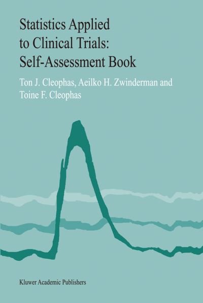 Cover for Ton J. Cleophas · Statistics Applied to Clinical Trials: Self-Assessment Book (Paperback Bog) [Softcover reprint of the original 1st ed. 2002 edition] (2003)