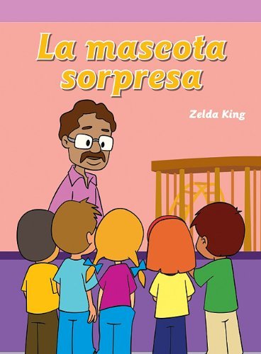 Cover for Zelda King · La Mascota Sorpresa/ the Class Surprise (Paperback Book) [Spanish edition] (2006)