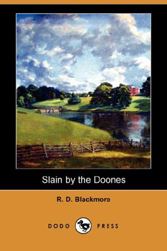 Cover for R. D. Blackmore · Slain by the Doones (Dodo Press) (Paperback Book) (2008)