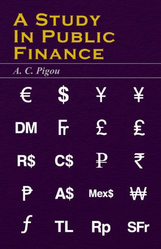 Cover for A. C. Pigou · A Study in Public Finance (Paperback Book) (2006)