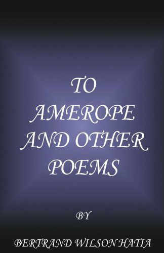 Cover for Bertrand Wilson Hatia · To Amerope and Other Poems (Paperback Book) (2006)
