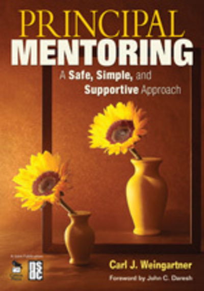 Cover for Carl J. Weingartner · Principal Mentoring: A Safe, Simple, and Supportive Approach (Hardcover Book) (2009)