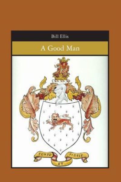 Bill Ellis · A Good Man (Paperback Book) (2008)