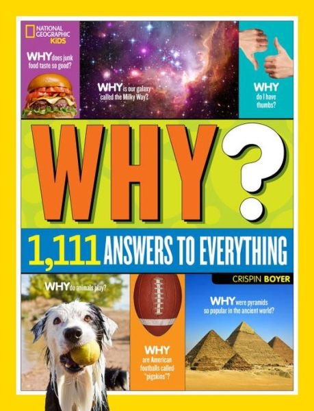 Cover for Crispin Boyer · Why? Over 1,111 Answers to Everything: Over 1,111 Answers to Everything - National Geographic Kids (Inbunden Bok) (2015)