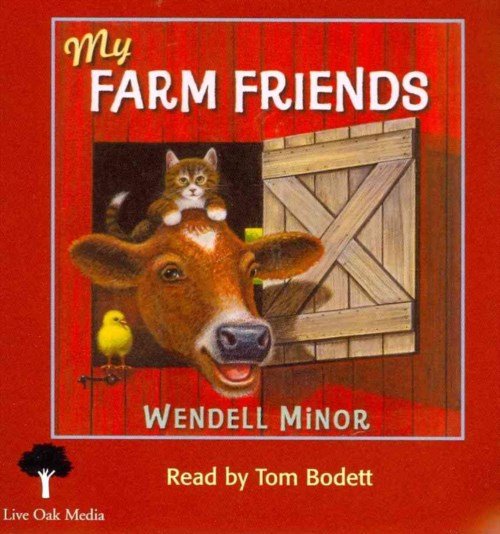 Cover for Wendell Minor · My Farm Friends (Hardcover bog) [Pck Har/co edition] (2012)