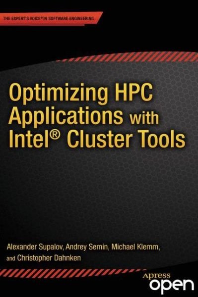 Cover for Alexander Supalov · Optimizing HPC Applications with Intel Cluster Tools: Hunting Petaflops (Paperback Book) [1st edition] (2014)