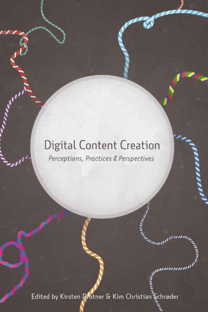 Cover for Digital Content Creation: Perceptions, Practices and Perspectives - New Literacies and Digital Epistemologies (Hardcover Book) [New edition] (2010)