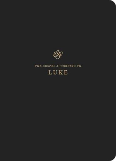 ESV Scripture Journal: Luke (Paperback) - - Books - Crossway Books - 9781433560965 - March 31, 2018