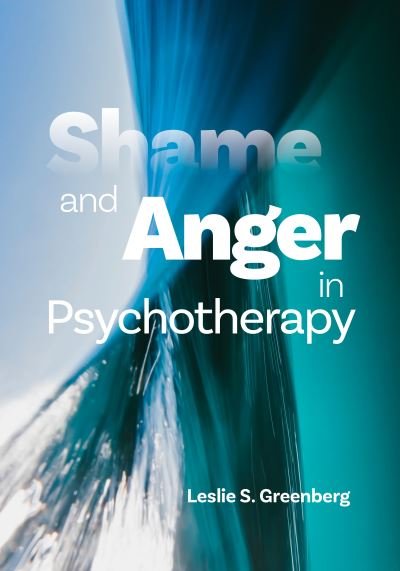 Cover for Leslie S. Greenberg · Shame and Anger in Psychotherapy (Taschenbuch) (2024)