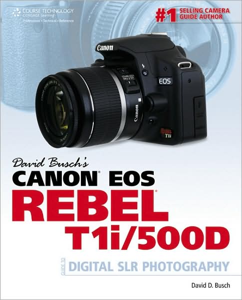 Cover for David Busch · David Busch's Canon EOS Rebel T1i/500D Guide to Digital SLR Photography (Paperback Book) (2009)