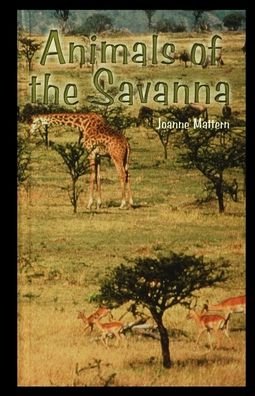 Cover for Joanne Mattern · Animals of the Savannah (Paperback Book) (2002)
