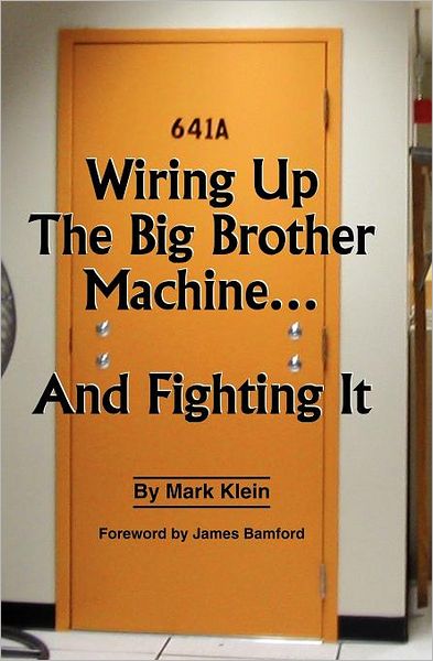 Cover for Mark Klein · Wiring Up the Big Brother Machine...and Fighting It (Taschenbuch) (2009)