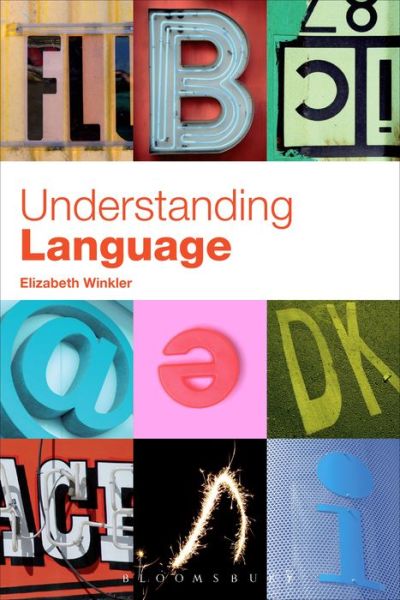 Cover for Winkler, Dr. Elizabeth Grace (Western Kentucky University, USA) · Understanding Language: A Basic Course in Linguistics (Pocketbok) (2012)