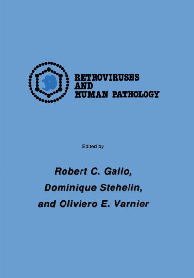 Cover for Robert C. Gallo · International Symposium: Retroviruses and Human Pathology - Experimental Biology and Medicine (Paperback Book) [Softcover reprint of the original 1st ed. 1985 edition] (2011)