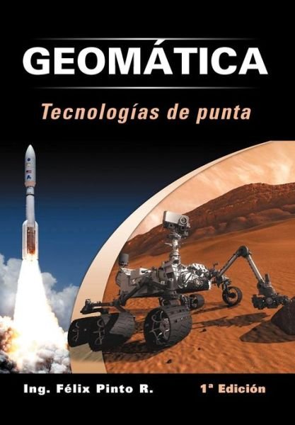 Cover for Ing F Pinto R · Geomatica Tecnologias De Punta: 1 Edicion (Hardcover Book) (2012)
