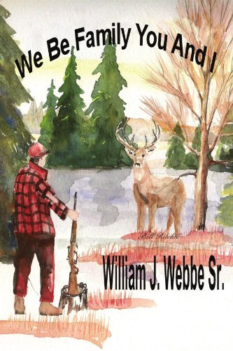 William J Webbe · We Be Family You and I (Paperback Book) (2011)
