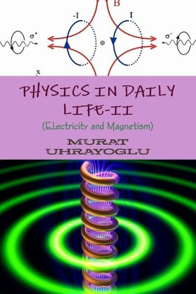 Cover for Murat Uhrayoglu · Physics in Daily Life-ii (Electricity and Magnetism) (Paperback Bog) (2012)