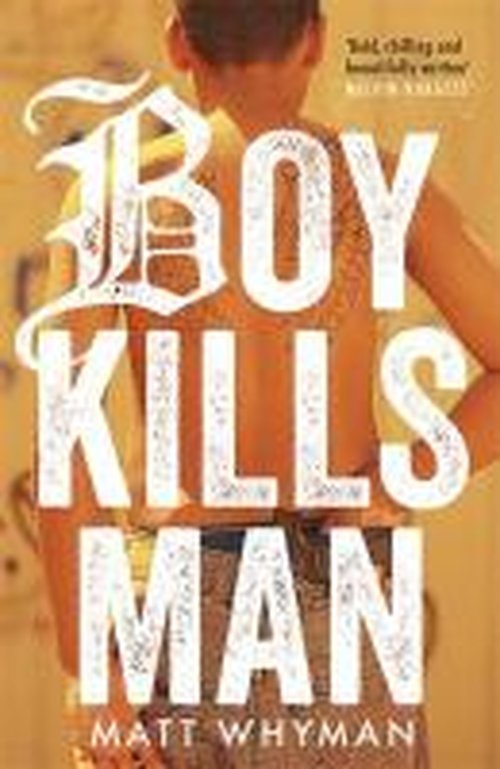 Boy Kills Man - Matt Whyman - Kirjat - Hot Key Books - 9781471403965 - torstai 3. heinäkuuta 2014