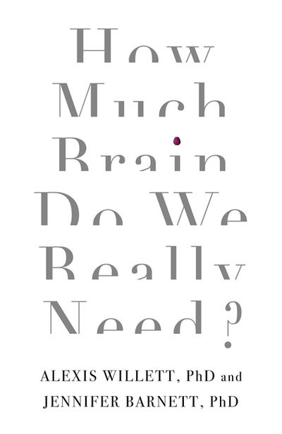 Cover for Dr Jennifer Barnett · How Much Brain Do We Really Need? (Taschenbuch) (2017)