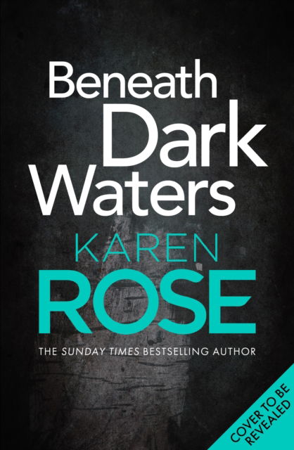 Cover for Karen Rose · Beneath Dark Waters - The New Orleans Series (Hardcover Book) (2023)