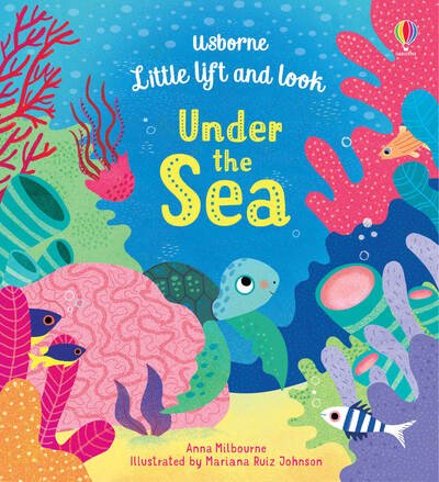 Cover for Anna Milbourne · Little Lift and Look Under the Sea - Little Lift and Look (Board book) (2020)