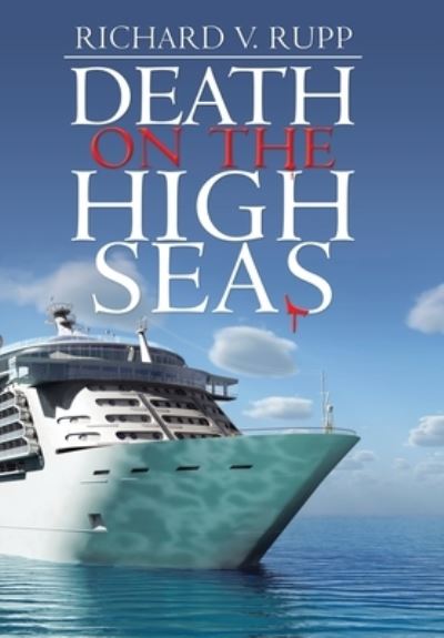 Cover for Richard V. Rupp · Death on the High Seas (Book) (2020)