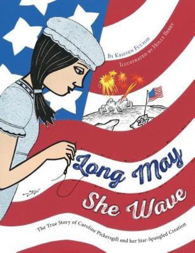 Cover for Kristen Fulton · Long may she wave (Book) [First edition. edition] (2017)