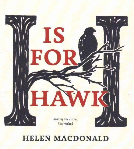 Cover for Helen Macdonald · H is for Hawk (CD) (2015)