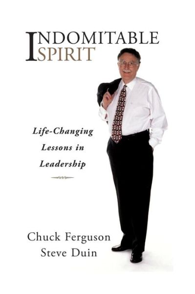 Cover for Steve Duin · Indomitable Spirit: Life-changing Lessons in Leadership (Paperback Book) [Updated edition] (2013)