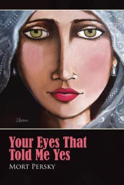 Cover for Mort Persky · Your Eyes That Told Me Yes (Paperback Book) (2017)